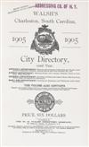 (BUSINESS DIRECTORIES.) CHARLESTON, S.C. Walsh’s Charleston, South Carolina 1905 City Directory.